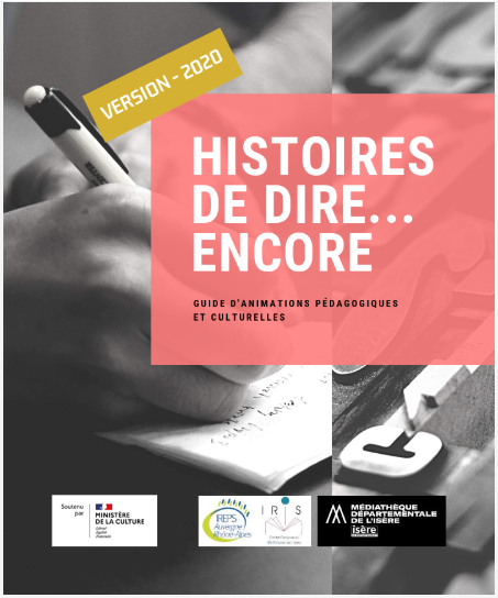 Guide d'animations pédagogiques et culturelles "Histoires de Dire... encore"